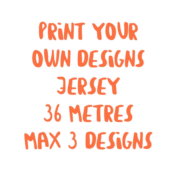 Print your own designs 36m - jersey