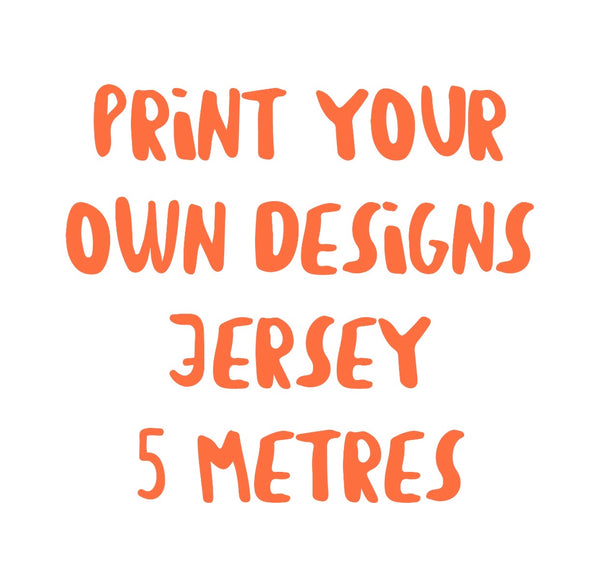 Print your own 5m per design - jersey
